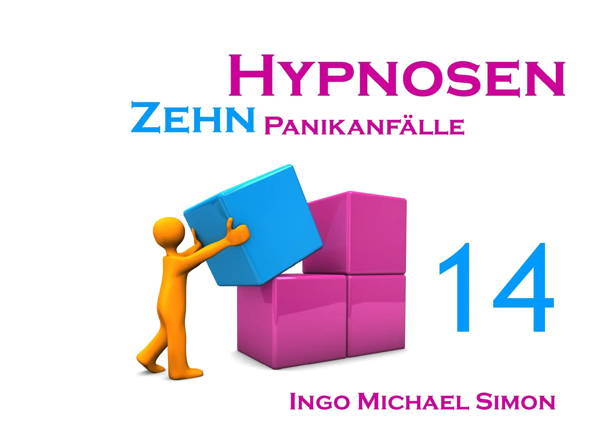 Cover: 9783732285334 | Zehn Hypnosen. Band 14 | Panikanfälle | Ingo Michael Simon | Buch