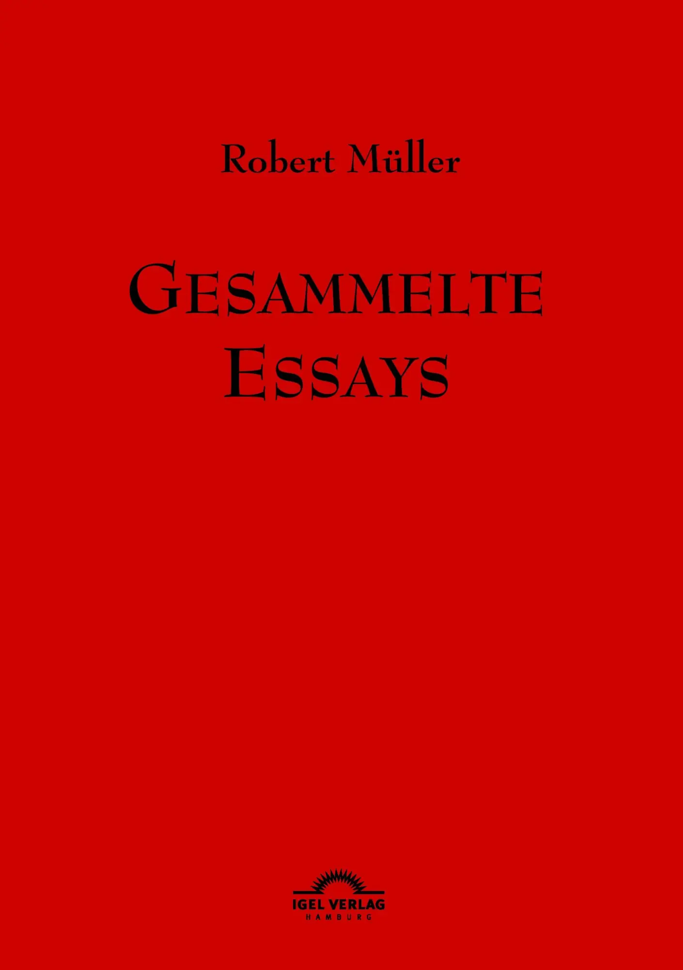 Cover: 9783868155334 | Robert Müller: Gesammelte Essays. | Werke Band 11 | Günter Helmes