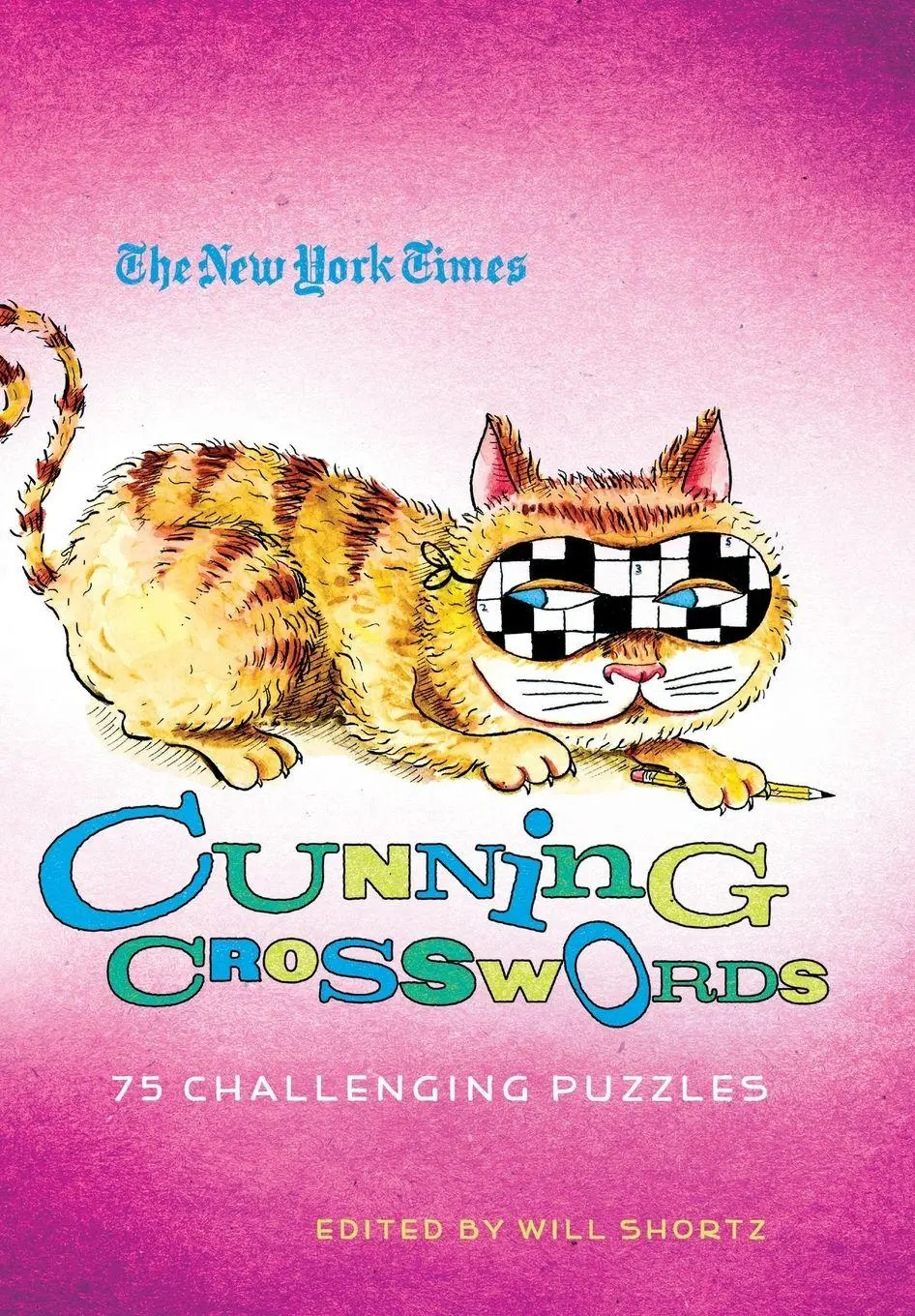 Cover: 9780312645434 | NYT CUNNING CROSSWORDS | Will Shortz | Taschenbuch | Englisch | 2011