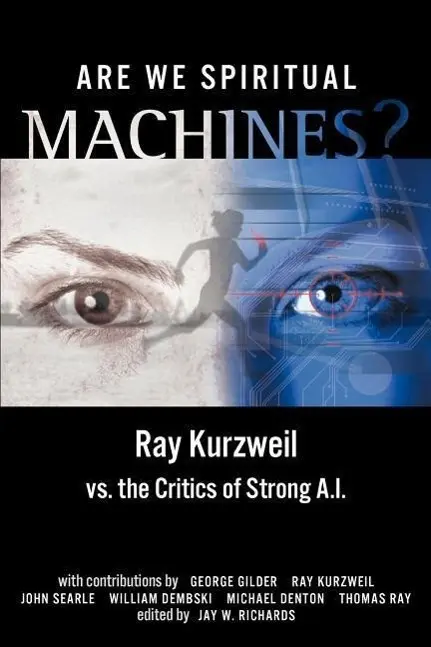 Cover: 9780963865434 | Are We Spiritual Machines? | Ray Kurzweil vs. the Critics of Strong AI