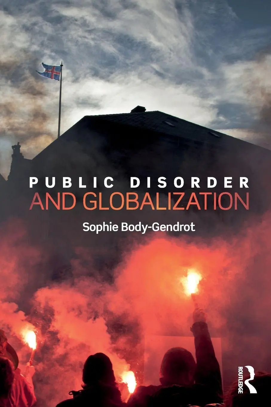 Cover: 9781138925434 | Public Disorder and Globalization | Sophie Body-Gendrot | Taschenbuch