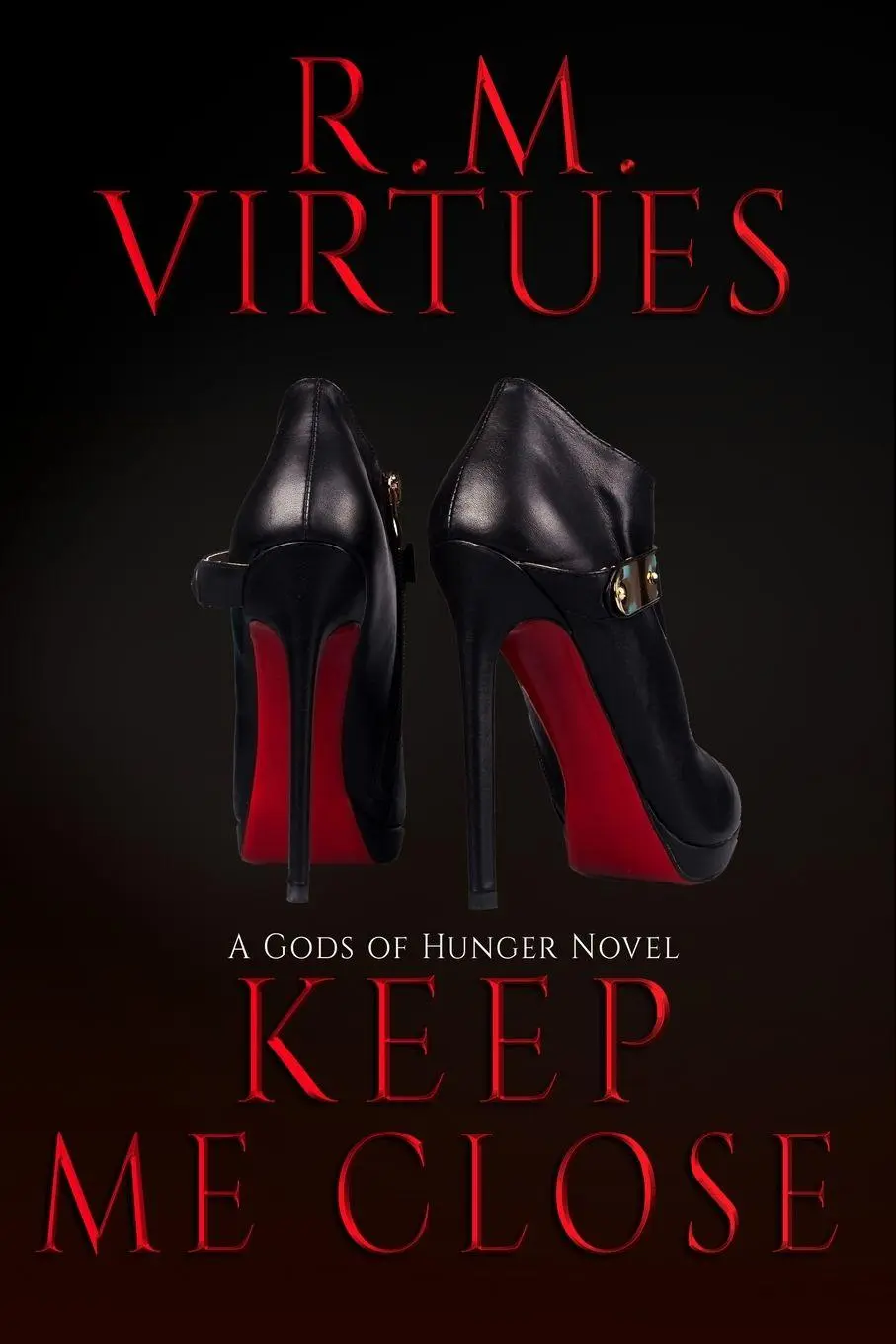 Cover: 9781736745434 | Keep Me Close | Gods of Hunger Book 2 | Rm Virtues | Taschenbuch