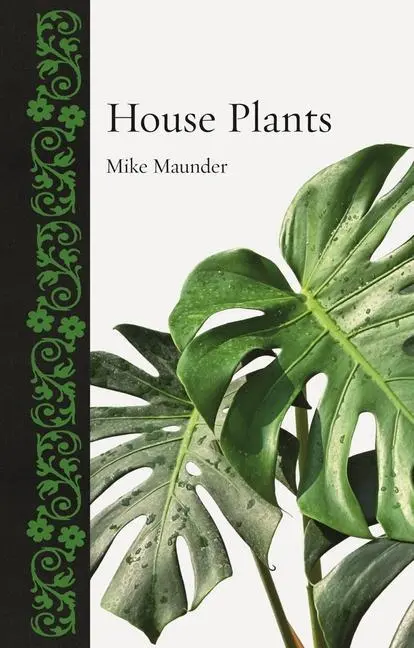 Cover: 9781789145434 | House Plants | Mike Maunder | Buch | Gebunden | Englisch | 2022