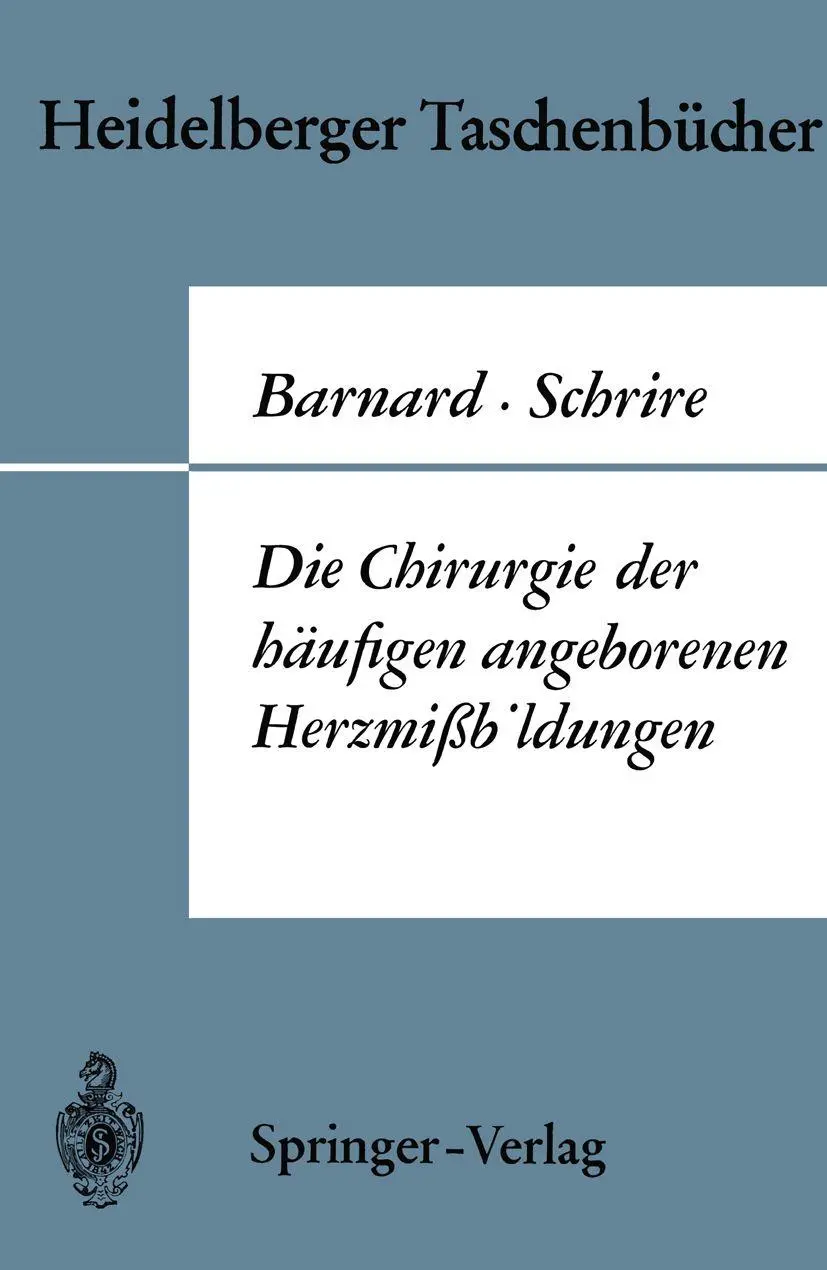Die Chirurgie der häufigen angeborenen Herzmißbildungen (Heidelberger Taschenbücher)