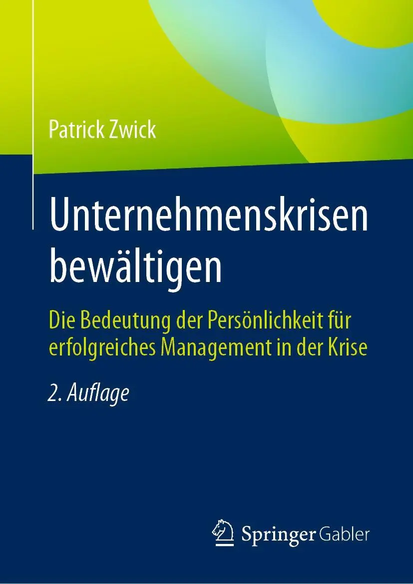 Cover: 9783658335434 | Unternehmenskrisen bewältigen | Patrick Zwick | Buch | xvii | Deutsch