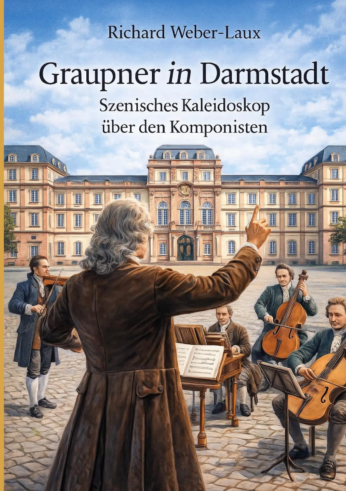 Cover: 9783695105434 | Graupner in Darmstadt | Szenisches Kaleidoskop über den Komponisten