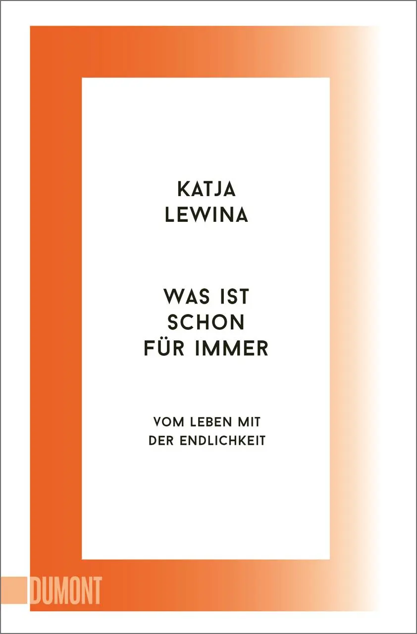 Cover: 9783755805434 | Was ist schon für immer | Vom Leben mit der Endlichkeit | Katja Lewina