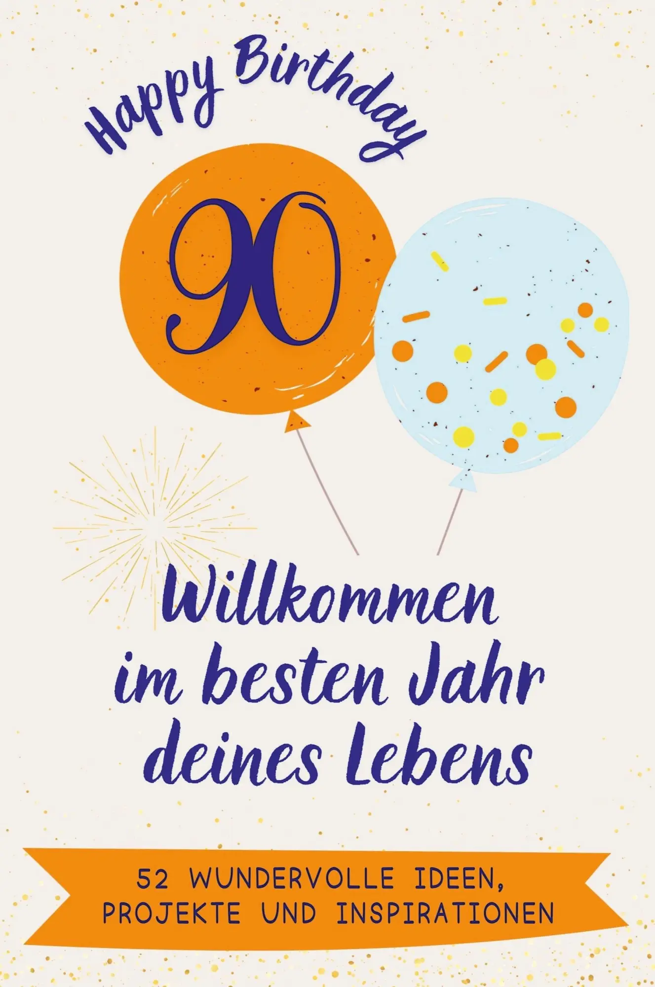 Cover: 9783759175434 | Happy Birthday 90 - Willkommen im besten Jahr deines Lebens | Münch