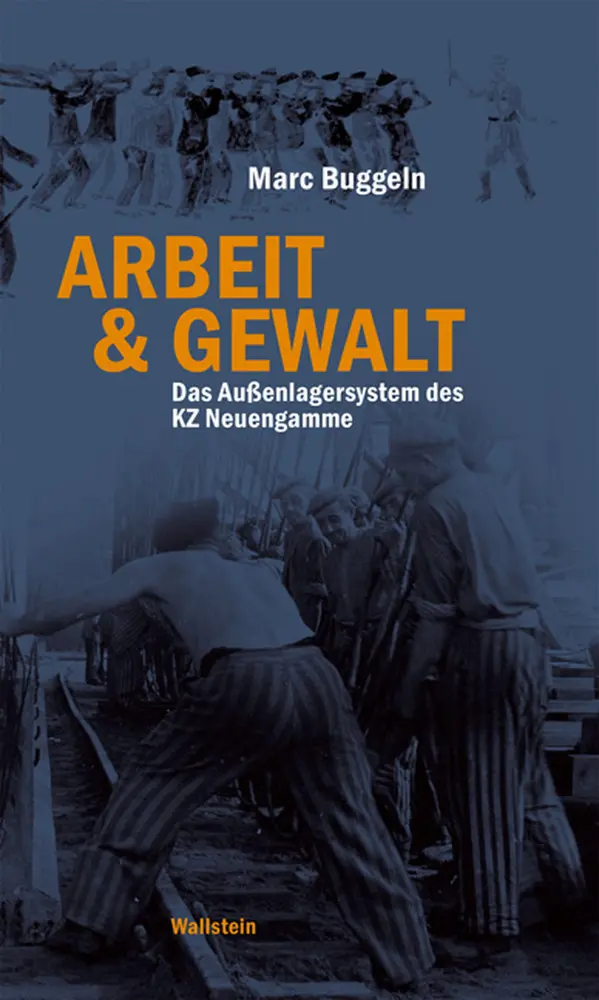 Cover: 9783835305434 | Arbeit &amp; Gewalt | Das Außenlagersystem des KZ Neuengamme. Diss. | Buch