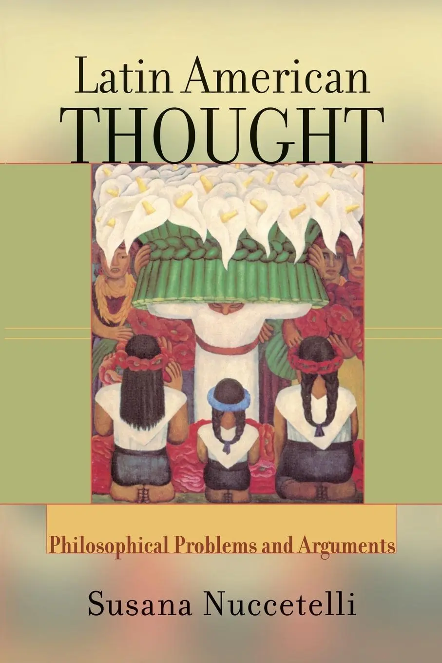 Cover: 9780813365534 | Latin American Thought | Philosophical Problems And Arguments | Buch