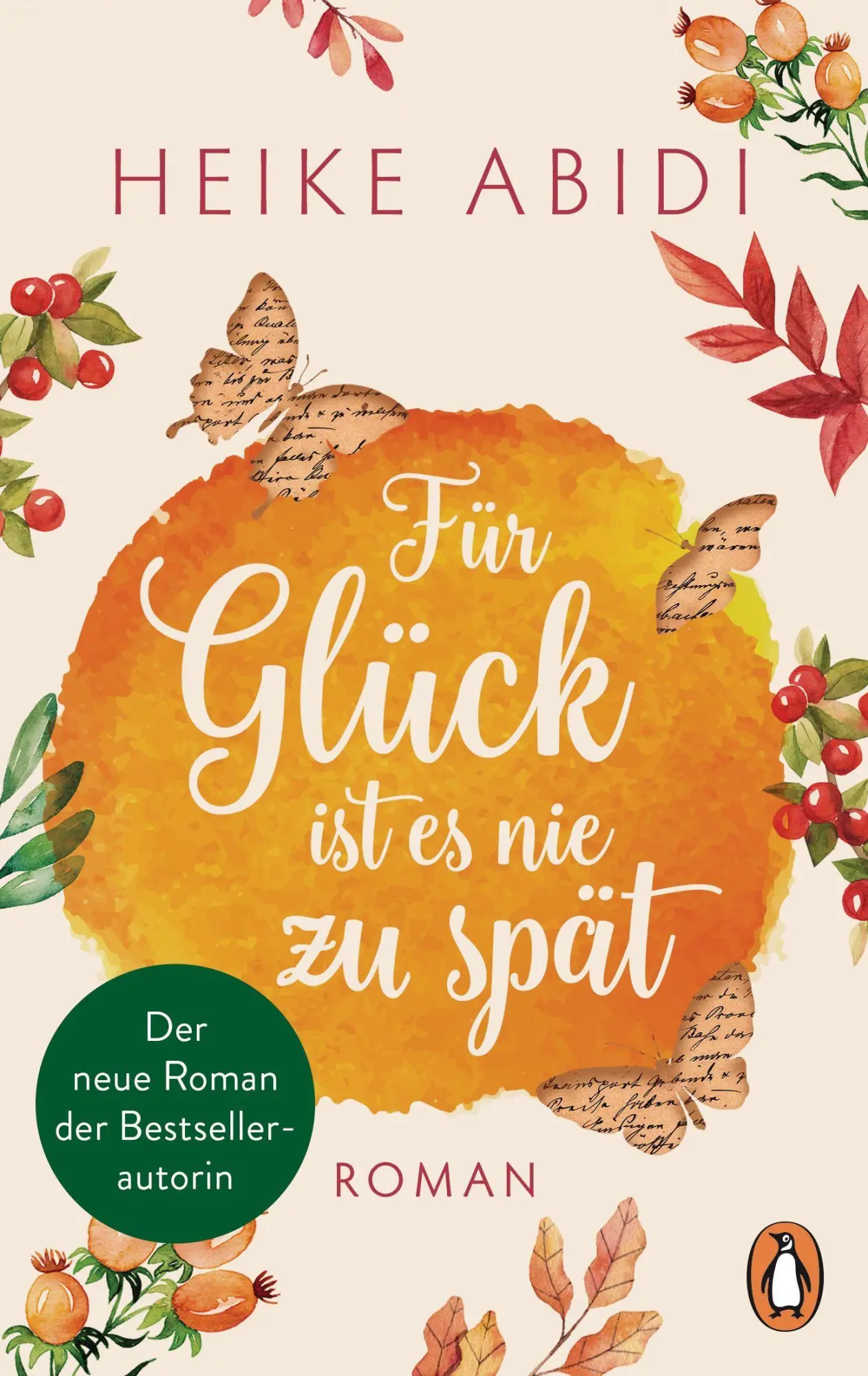 Cover: 9783328105534 | Für Glück ist es nie zu spät | Heike Abidi | Taschenbuch | 352 S.
