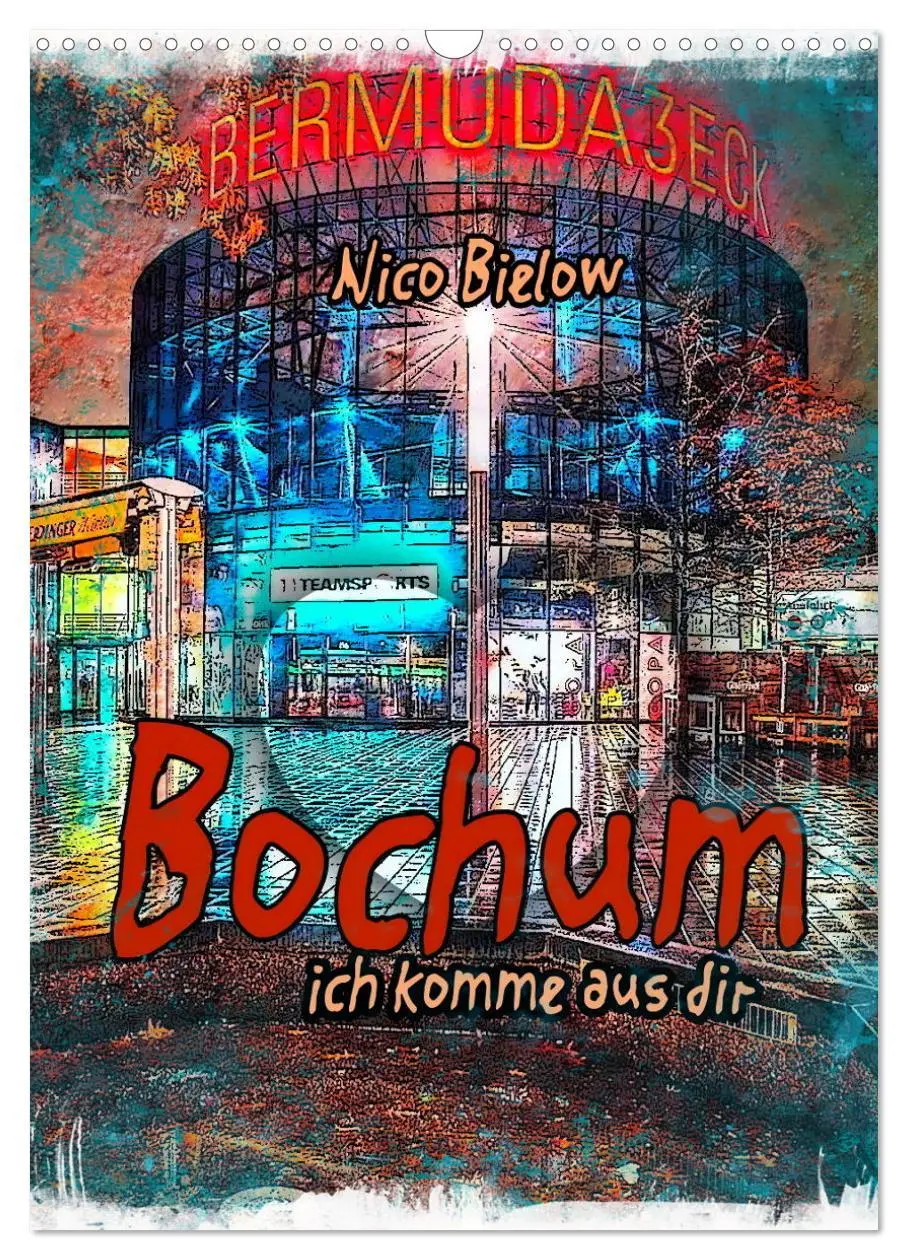 Cover: 9783516365634 | Bochum ich komme aus dir (Wandkalender 2026 DIN A3 hoch), CALVENDO...