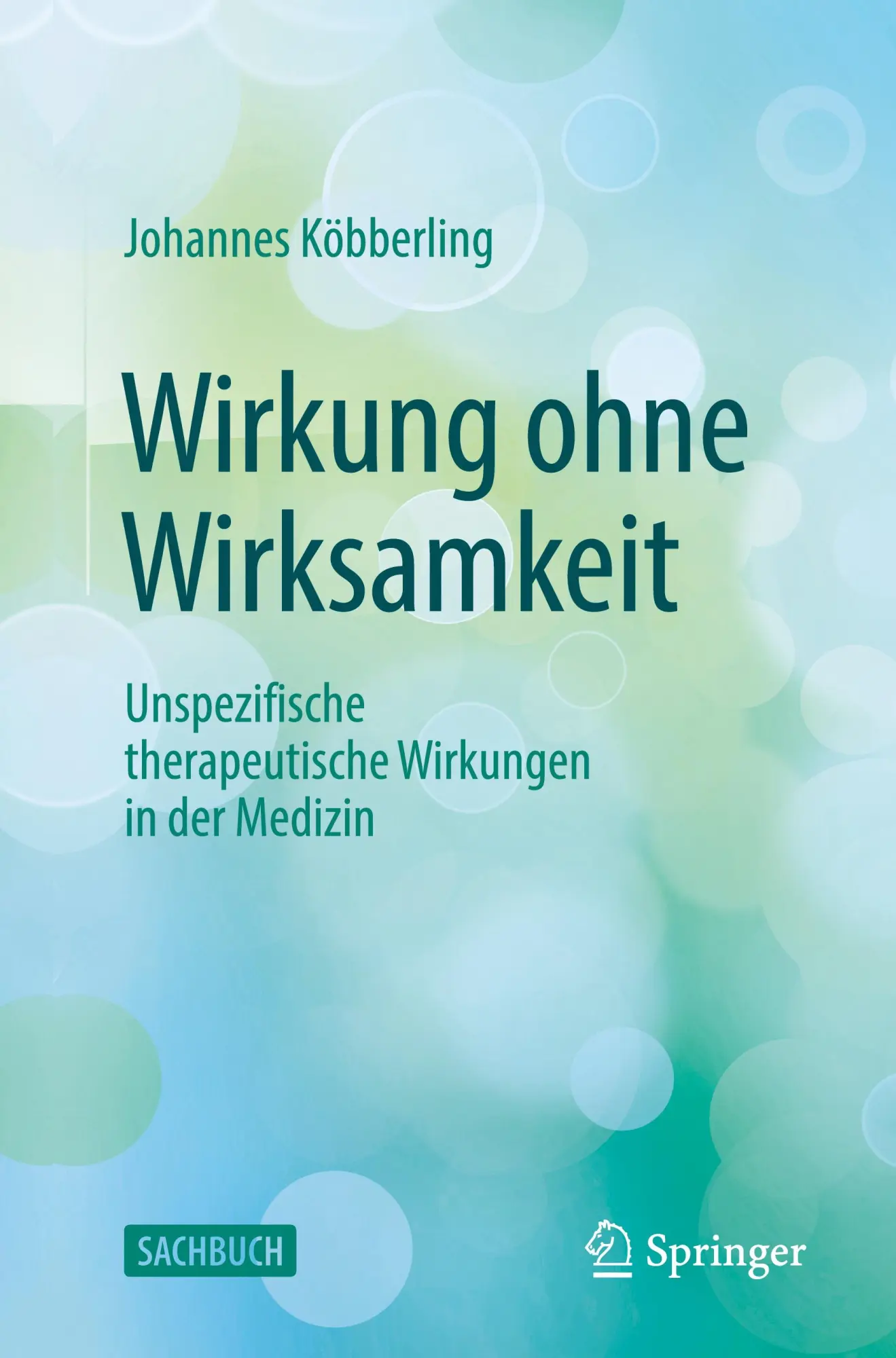Cover: 9783662655634 | Wirkung ohne Wirksamkeit | Johannes Köbberling | Taschenbuch | xx