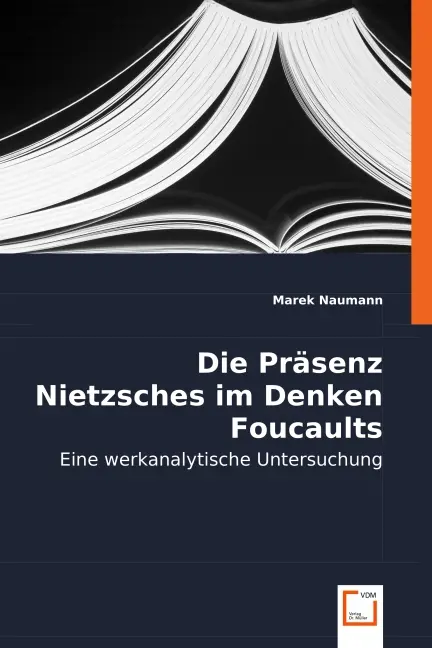 Cover: 9783836445634 | Die Präsenz Nietzsches im Denken Foucaults | Marek Naumann | Buch