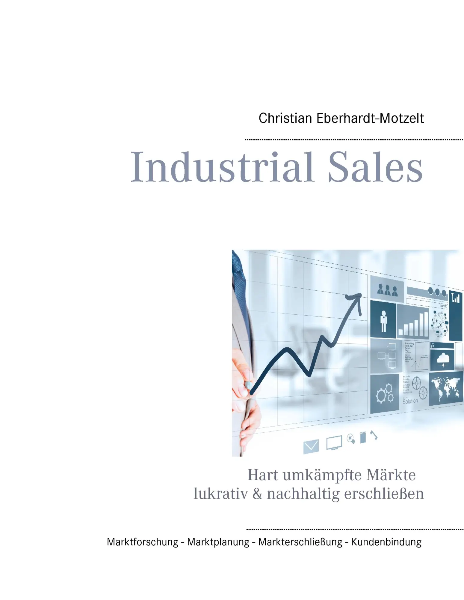 Cover: 9783844815634 | Industrial Sales | Christian Eberhardt-Motzelt | Buch | 324 S. | 2017