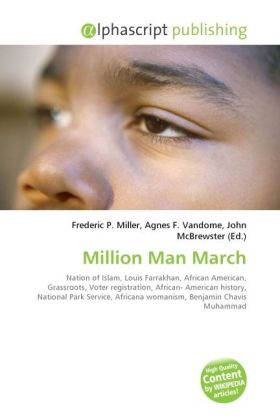 Million Man March | Frederic P. Miller (u. a.) | Taschenbuch | Englisch | Alphascript Publishing | EAN 9786130245634 - Miller, Frederic P.