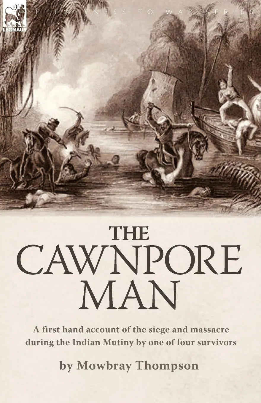 Cover: 9781846775734 | The Cawnpore Man | Mowbray Thompson | Taschenbuch | Englisch | 2008