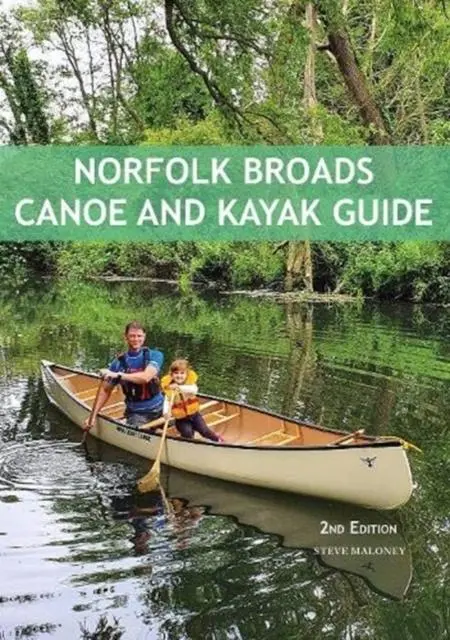 Cover: 9781906095734 | Norfolk Broads Canoe and Kayak Guide | Steve Maloney | Taschenbuch