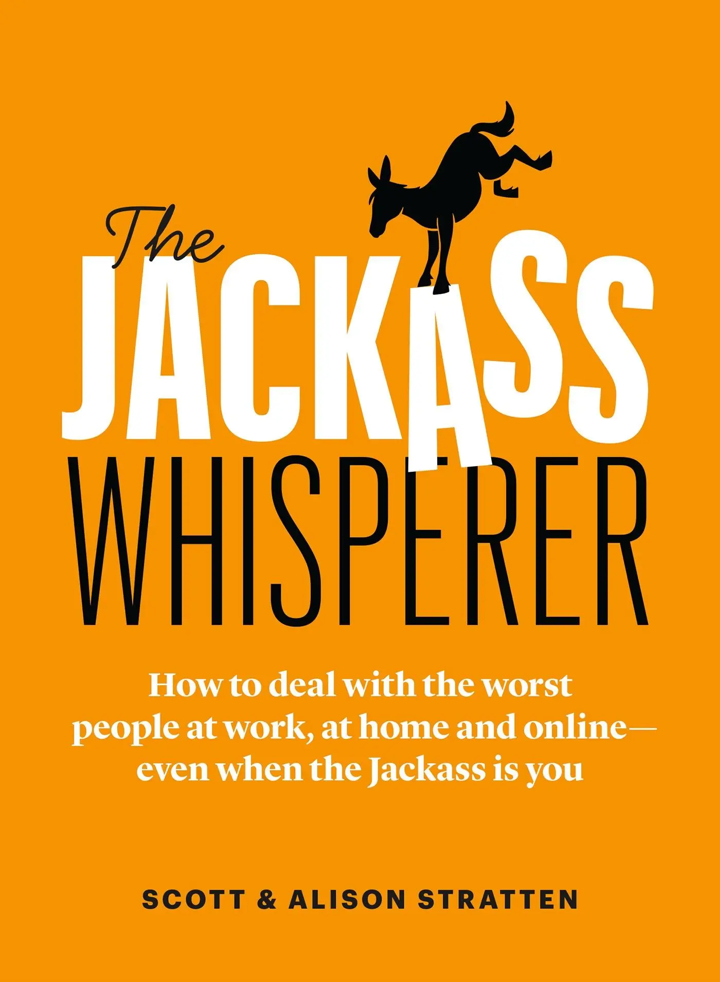 Cover: 9781989025734 | The Jackass Whisperer | Alison Stratten (u. a.) | Taschenbuch | 2019