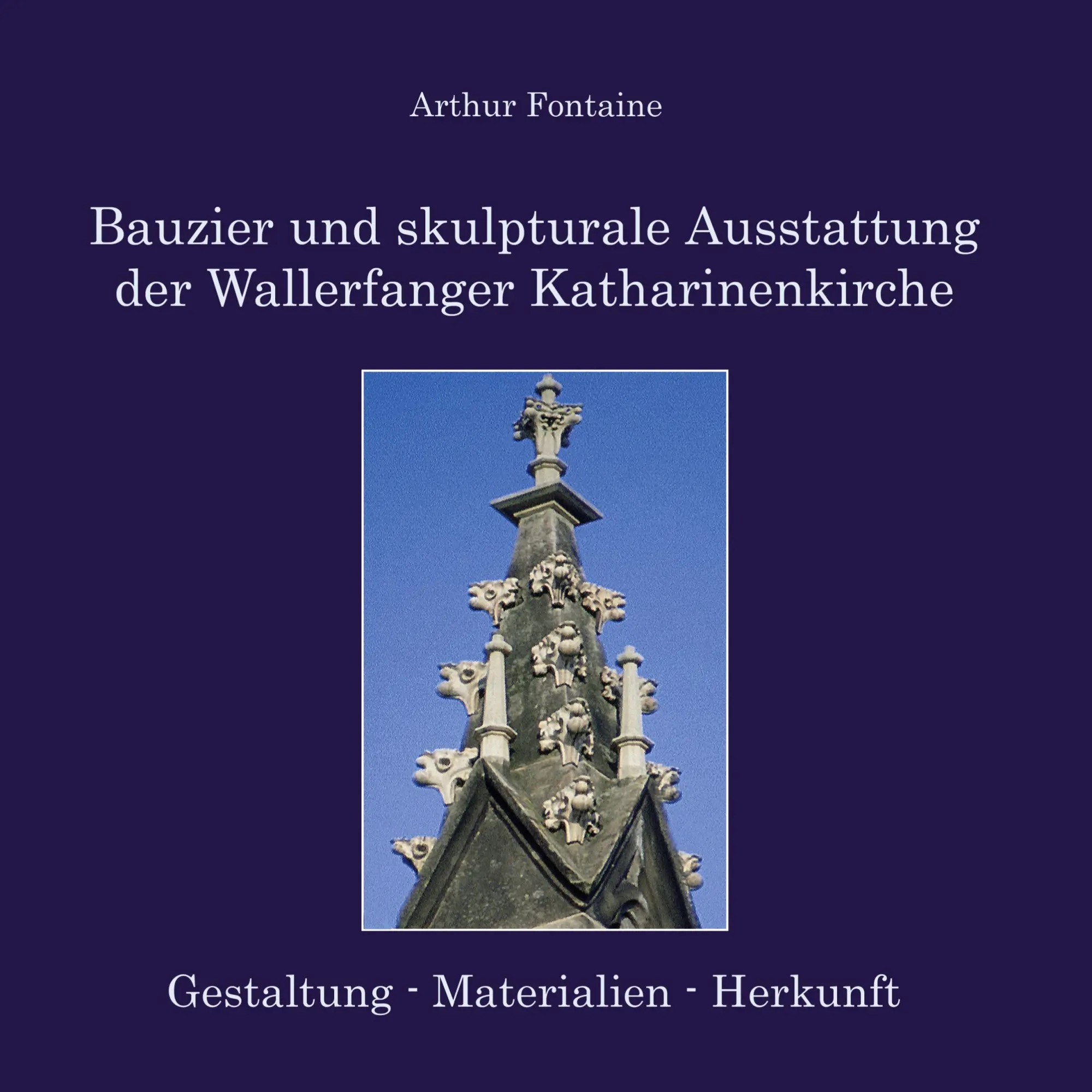 Cover: 9783749485734 | Bauzier und skulpturale Ausstattung der Wallerfanger Katharinenkirche