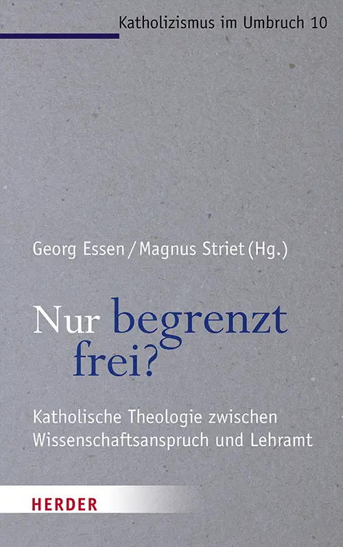 Cover: 9783451385834 | Nur begrenzt frei? | Georg Essen (u. a.) | Taschenbuch | 128 S. | 2019