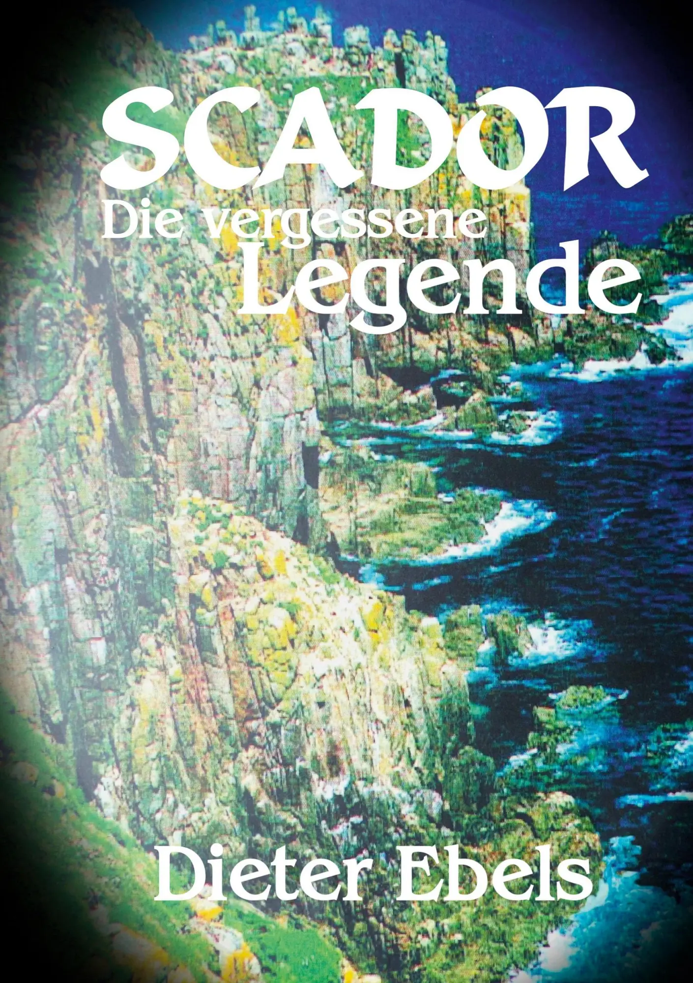 Cover: 9783756855834 | Scador | Die vergessene Legende | Dieter Ebels | Taschenbuch | 496 S.