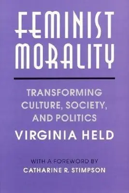 Cover: 9780226325934 | Held, V: Feminist Morality (Paper) | Virginia Held | Taschenbuch