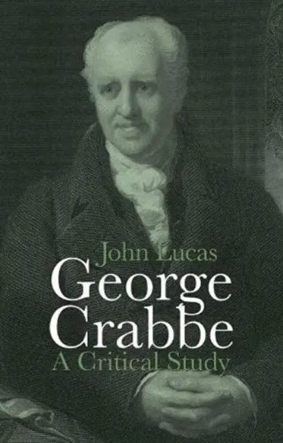 Cover: 9781906075934 | George Crabbe | A Critical Study | John Lucas | Taschenbuch | Englisch