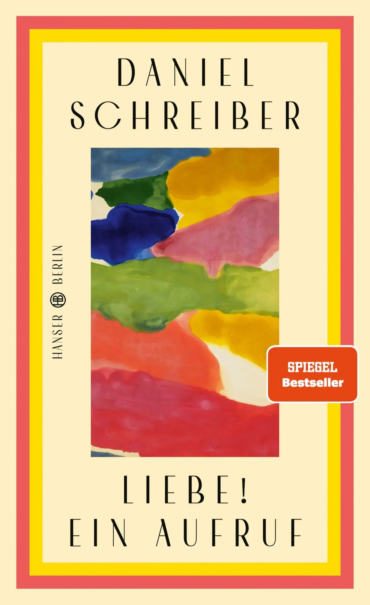 Cover: 9783446285934 | Liebe! Ein Aufruf | Daniel Schreiber | Buch | 160 S. | Deutsch | 2025