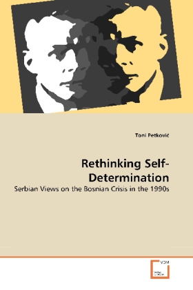 Rethinking Self-Determination | Serbian Views on the Bosnian Crisis in the 1990s | Toni Petkovic | Taschenbuch | Englisch | VDM Verlag Dr. Müller | EAN 9783639265934 - Petkovic, Toni