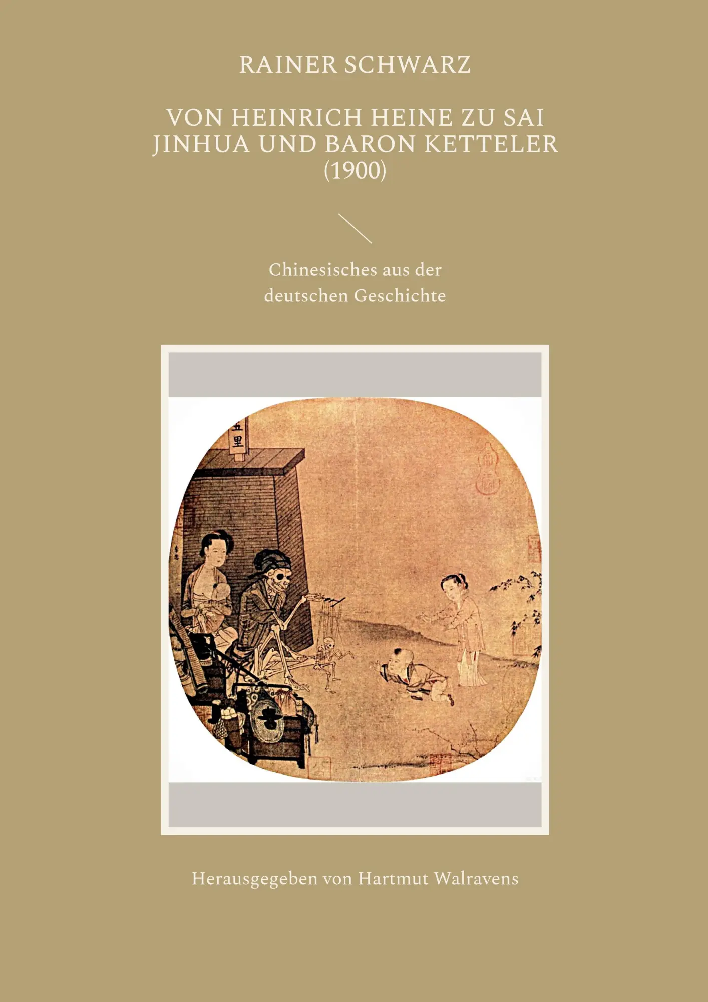 Cover: 9783734755934 | Von Heinrich Heine zu Sai Jinhua und Baron Ketteler (1900) | Schwarz