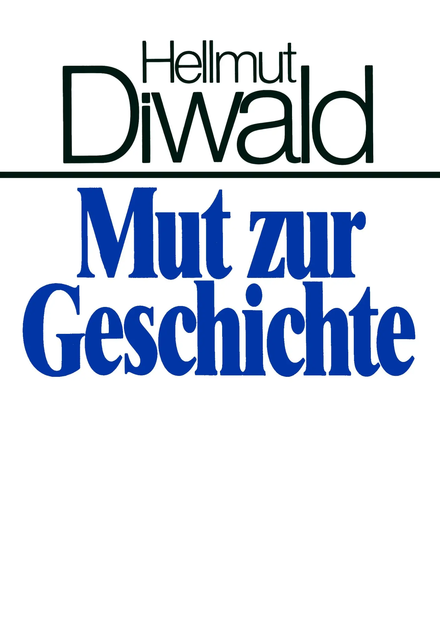 Cover: 9783833445934 | Mut zur Geschichte | Hellmut Diwald | Taschenbuch | Paperback | 256 S.