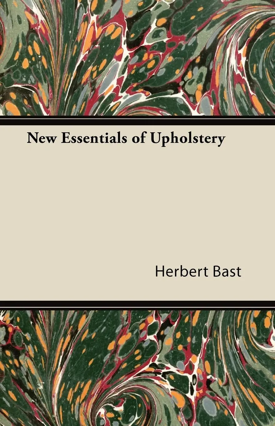 Cover: 9781447436034 | New Essentials of Upholstery | Herbert Bast | Taschenbuch | Englisch