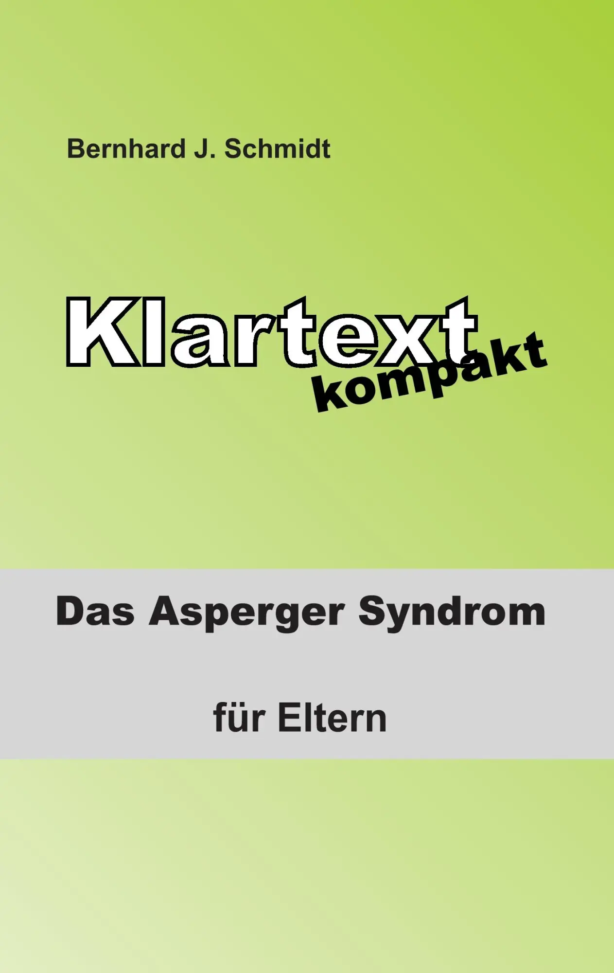 Cover: 9783739216034 | Klartext kompakt | Das Asperger Syndrom - für Eltern | Schmidt | Buch