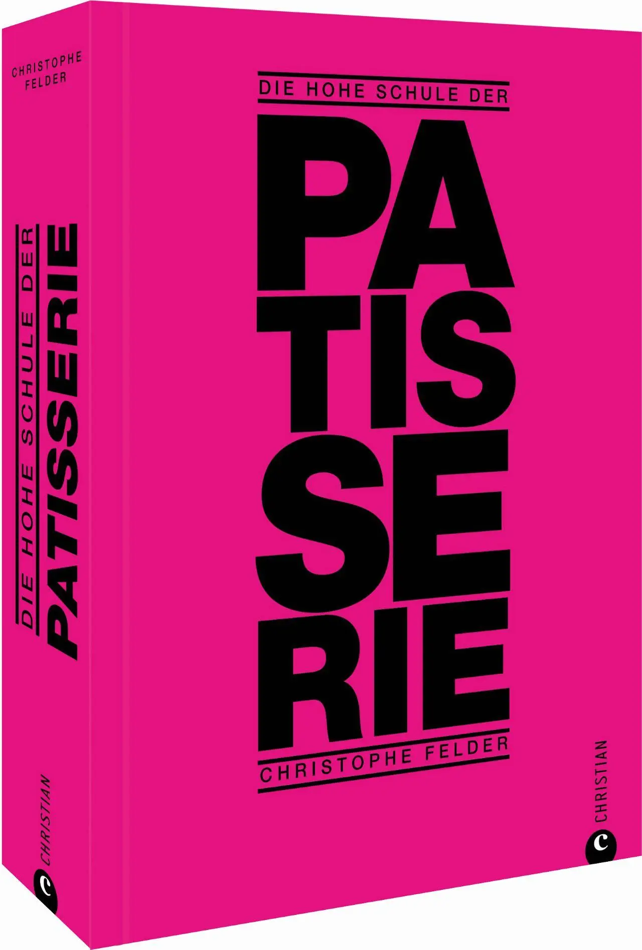 Cover: 9783959616034 | Die hohe Schule der Patisserie | Christophe Felder | Buch | 880 S.