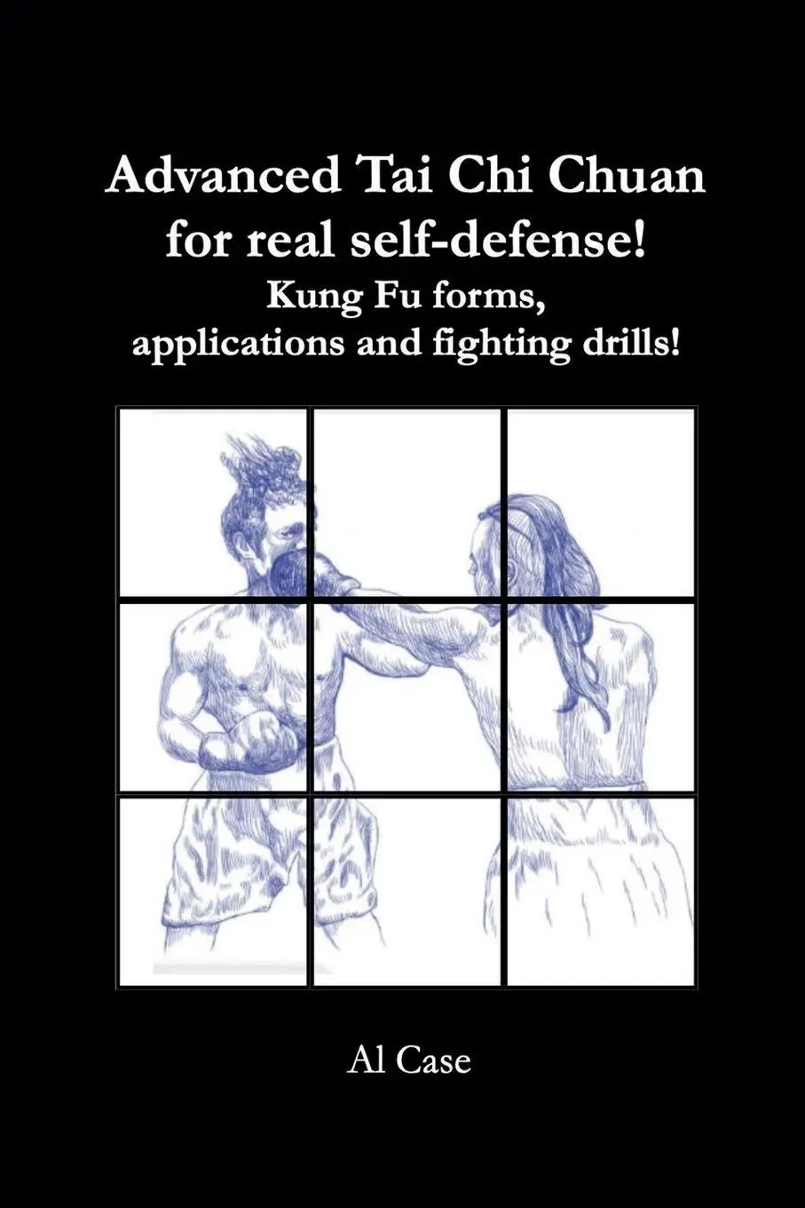 Cover: 9798227326034 | Advanced Tai Chi Chuan for Real Self Defense! | Al Case | Taschenbuch