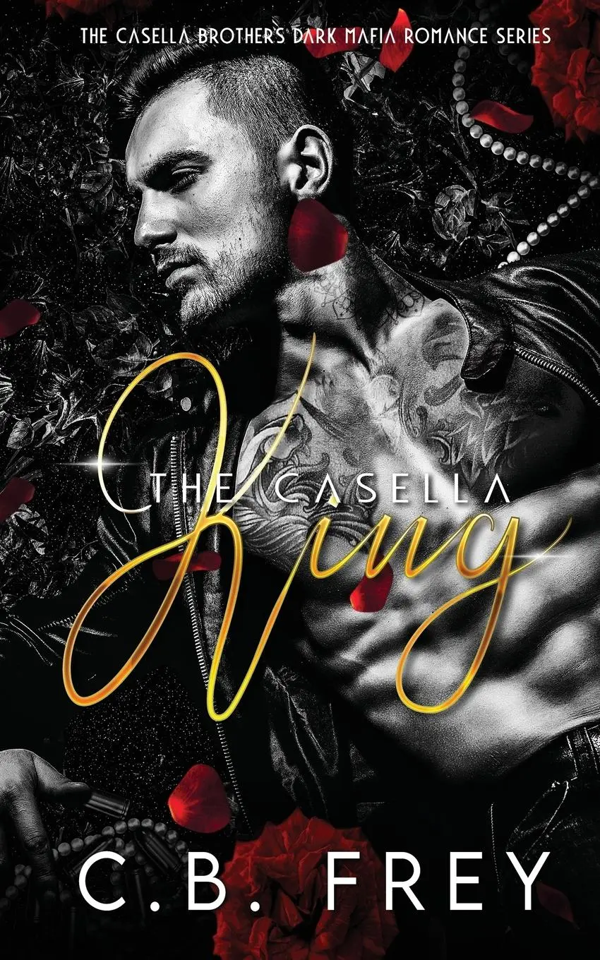 Cover: 9780645906134 | THE CASELLA KING | A Dark Mafia Romance | C. B. Frey | Taschenbuch