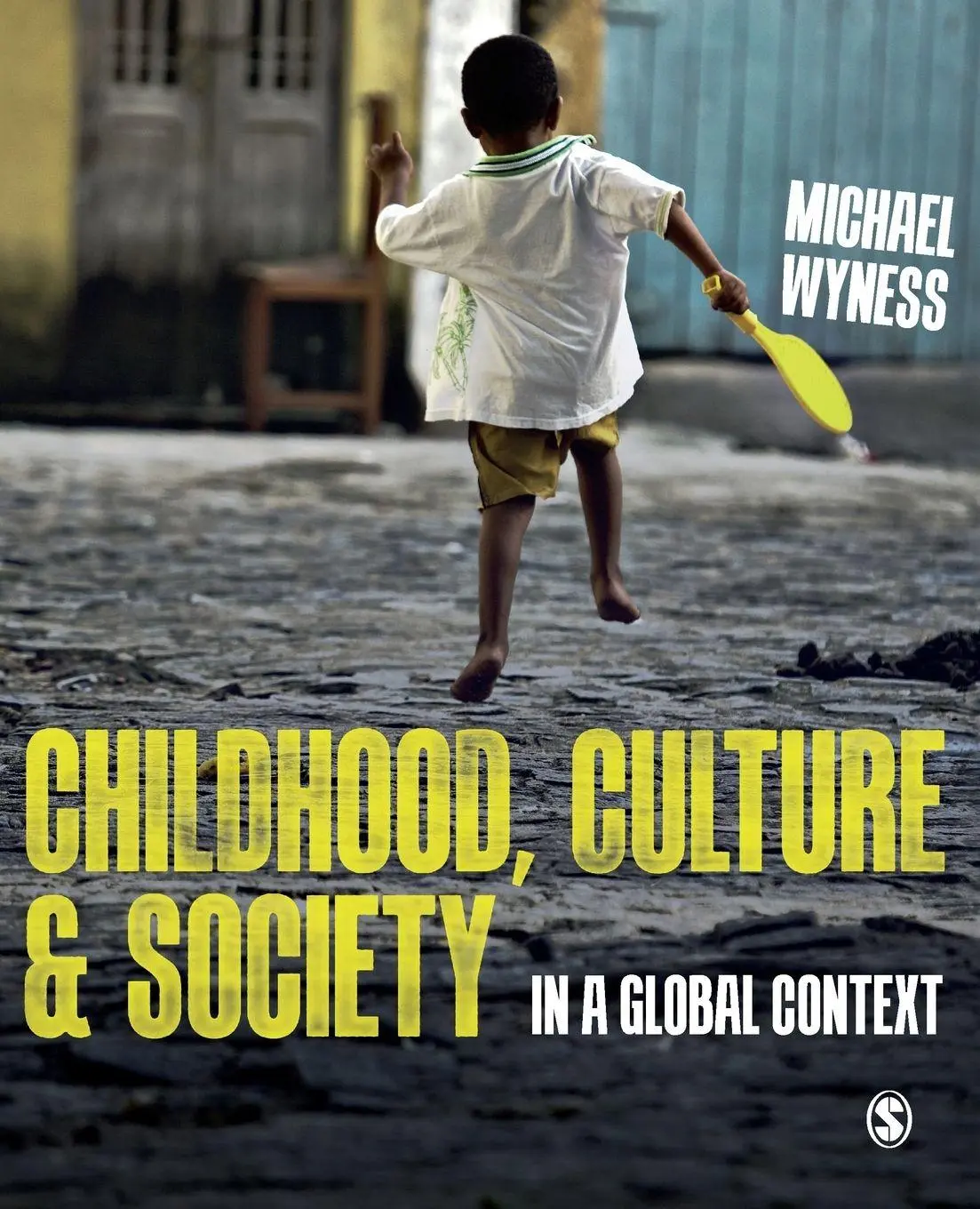 Cover: 9781446296134 | Childhood, Culture and Society | In a Global Context | Michael Wyness