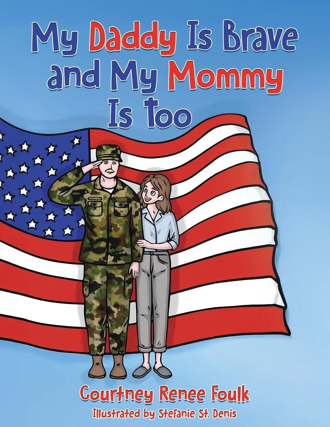 Cover: 9781779626134 | My Daddy Is Brave and My Mommy Is Too | Courtney Renee Foulk | Buch