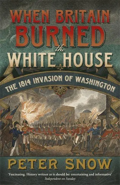 Cover: 9781848546134 | When Britain Burned the White House | The 1814 Invasion of Washington