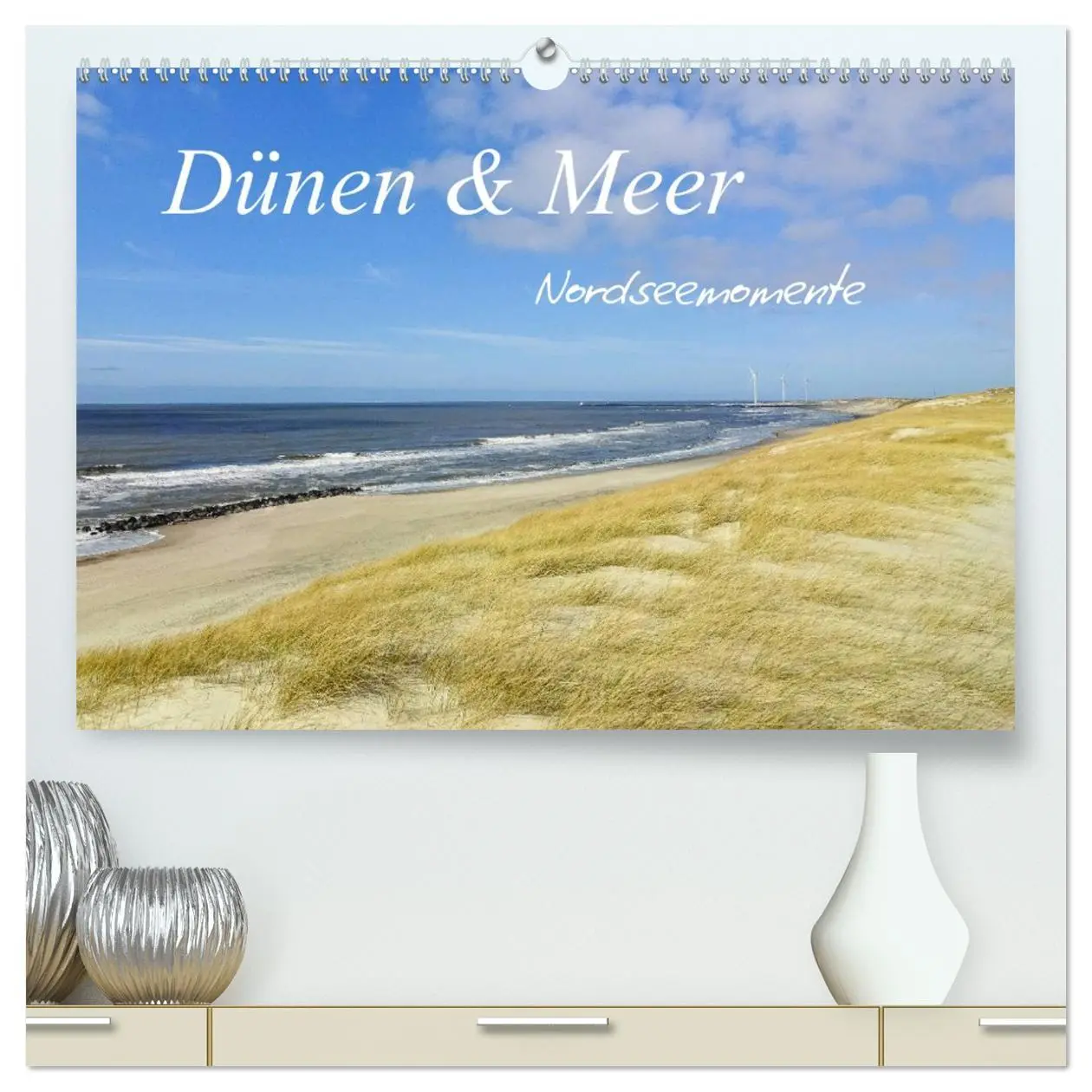 Cover: 9783457676134 | Dünen und Meer Nordseemomente (hochwertiger Premium Wandkalender...