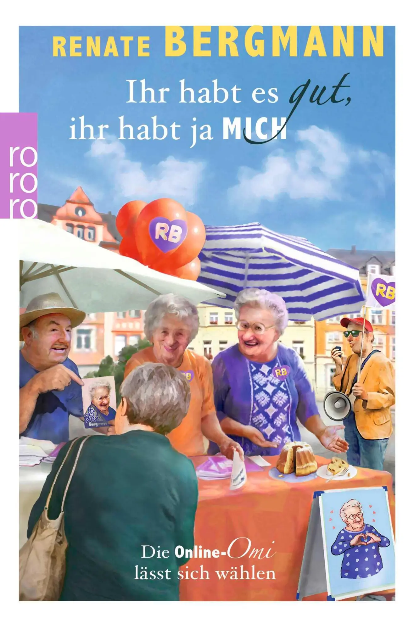 Cover: 9783499016134 | Ihr habt es gut, ihr habt ja mich | Die Online-Omi lässt sich wählen