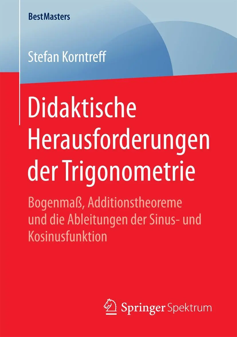 Cover: 9783658196134 | Didaktische Herausforderungen der Trigonometrie | Stefan Korntreff