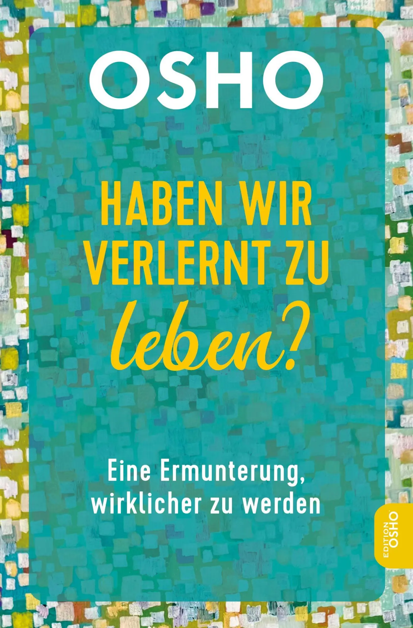 Cover: 9783910856134 | Haben wir verlernt zu leben? | Eine Ermunterung, wirklicher zu werden