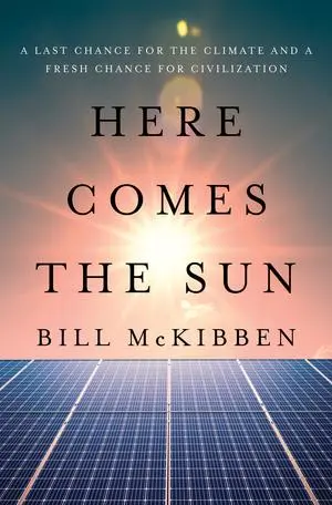Cover: 9781324106234 | Here Comes the Sun | Bill McKibben | Buch | Einband - fest (Hardcover)