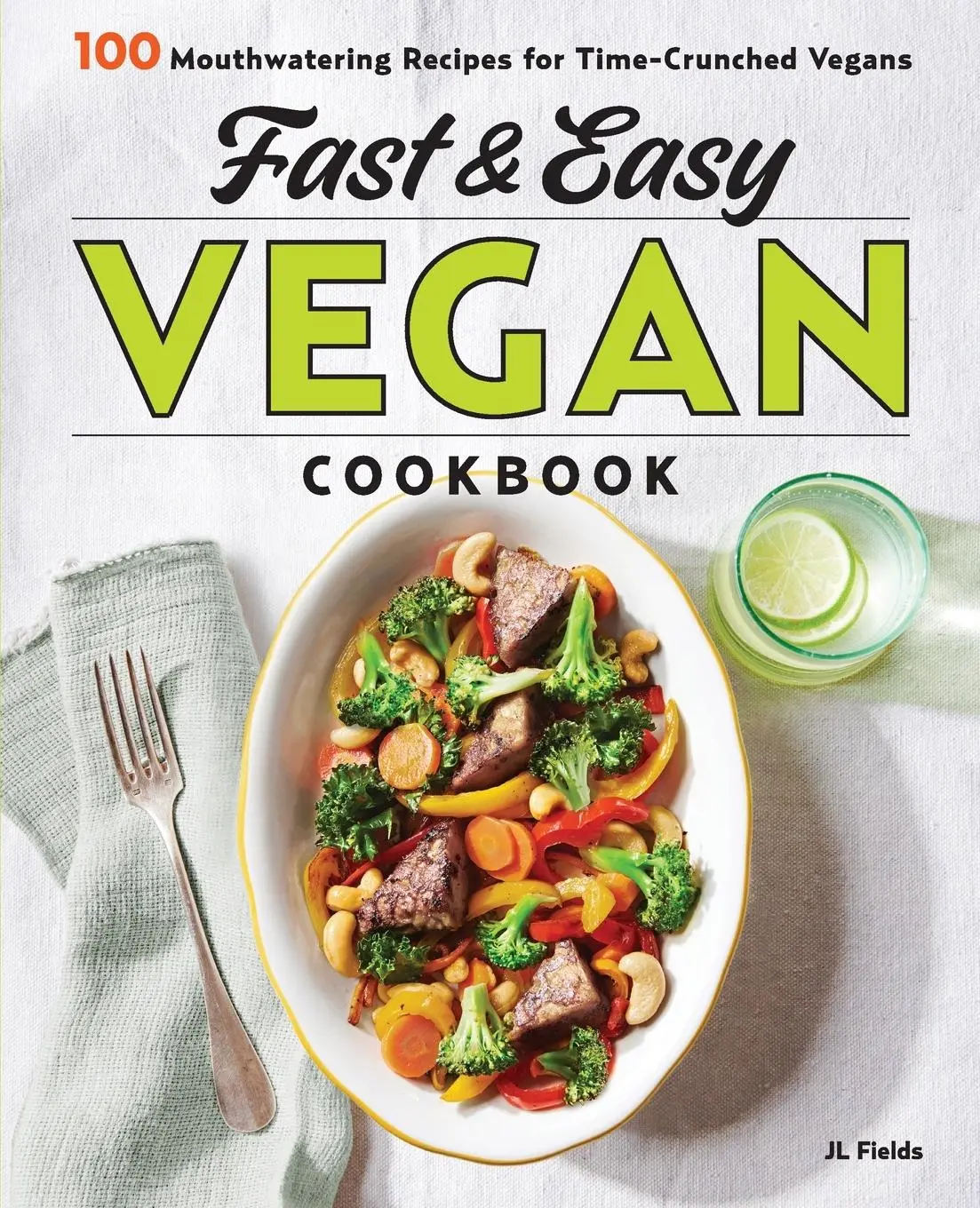Cover: 9781641526234 | Fast &amp; Easy Vegan Cookbook | Jl Fields | Taschenbuch | Englisch | 2019