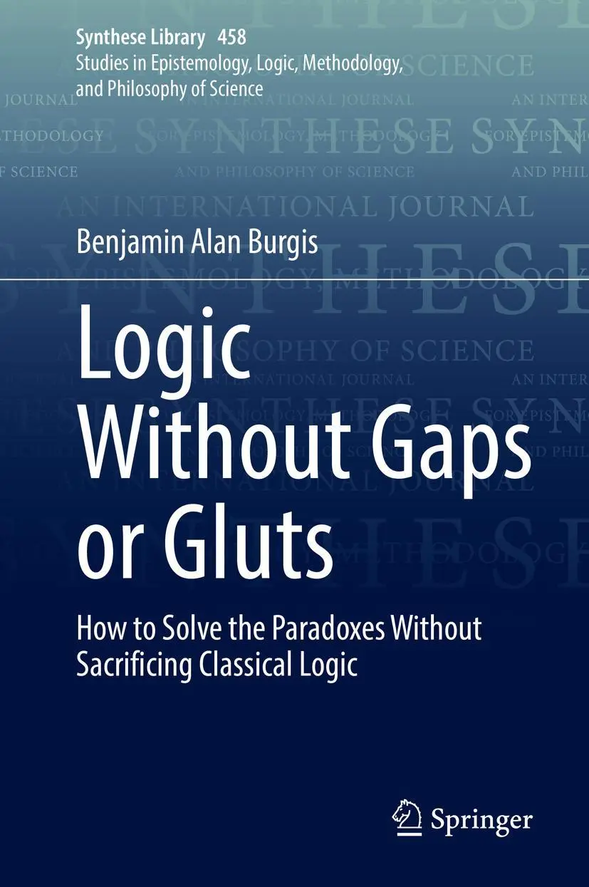 Cover: 9783030946234 | Logic Without Gaps or Gluts | Benjamin Alan Burgis | Buch | vii | 2022