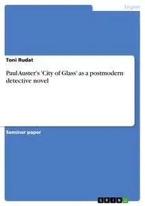 Cover: 9783638766234 | Paul Auster's 'City of Glass' as a postmodern detective novel | Rudat