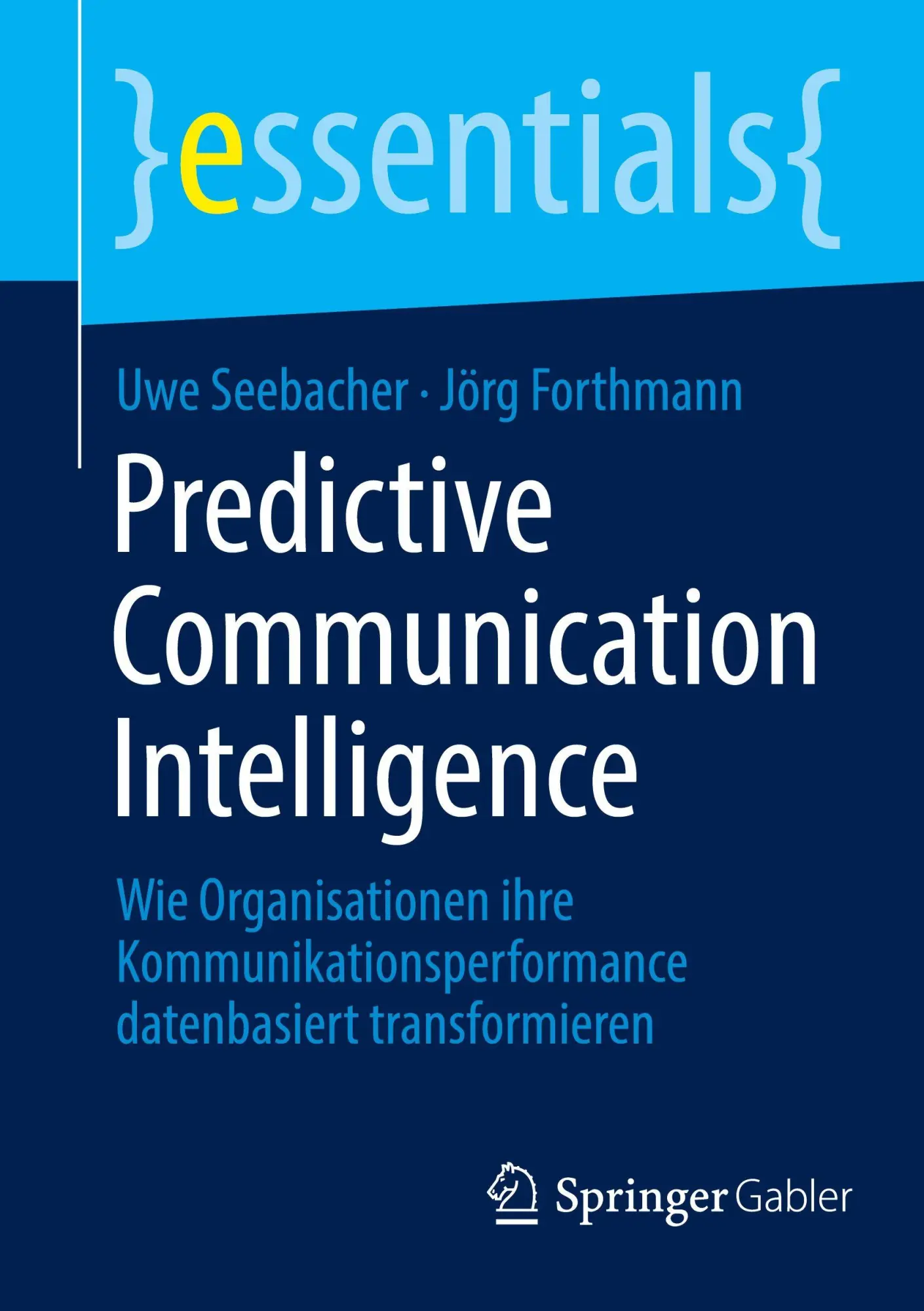 Cover: 9783658496234 | Predictive Communication Intelligence | Uwe Seebacher (u. a.) | Buch