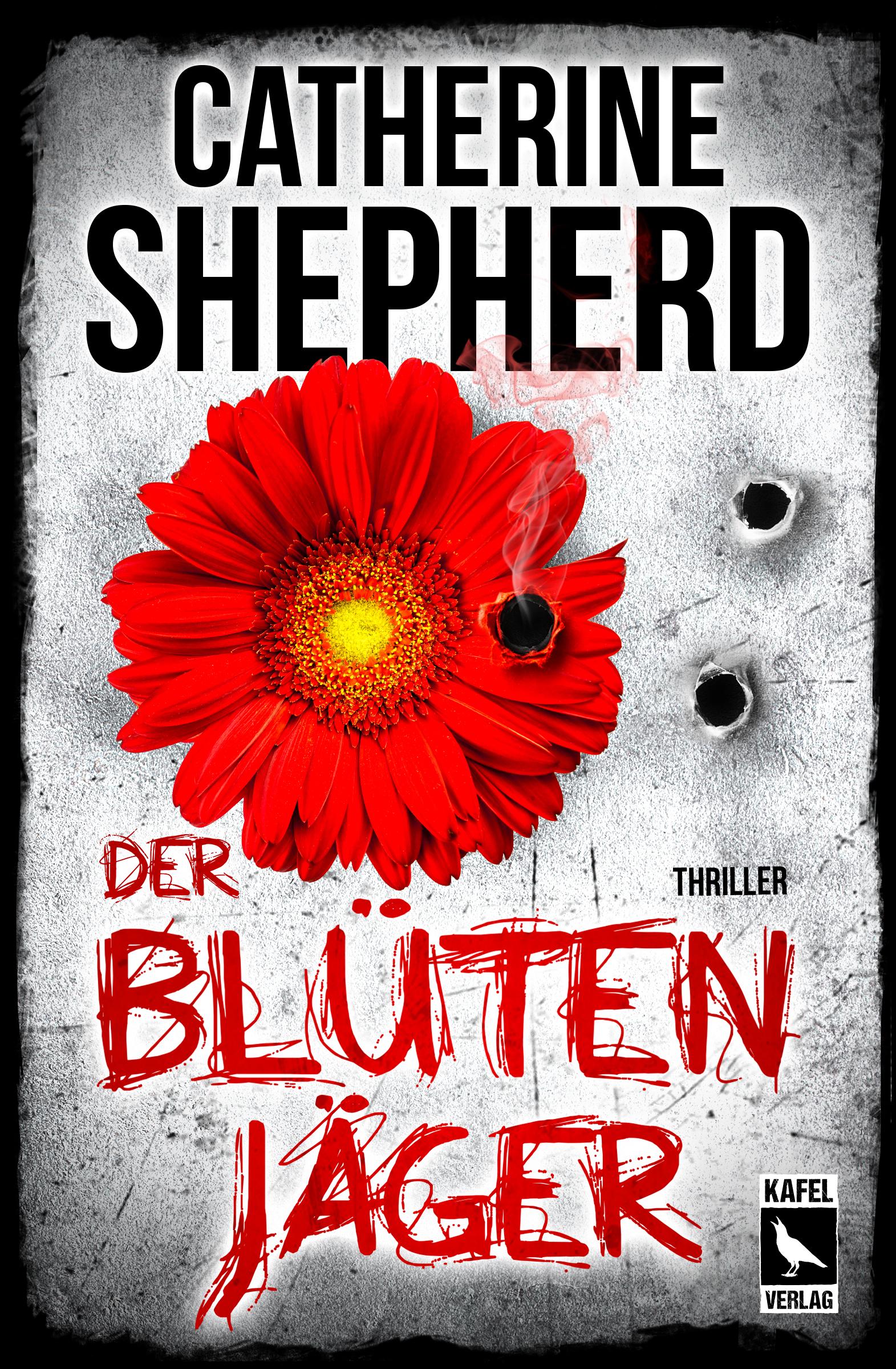 Cover: 9783944676234 | Der Blütenjäger: Thriller | Catherine Shepherd | Taschenbuch | 336 S.